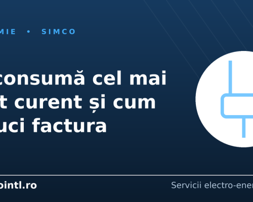 Ce consumă cel mai mult curent în casă și cum îți reduci factura, realist