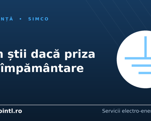 Cum știi dacă priza are împământare și de ce contează atât de mult