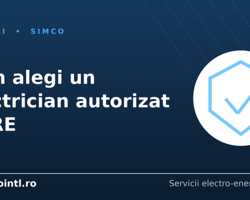 Cum alegi un electrician bun și de ce contează autorizarea ANRE