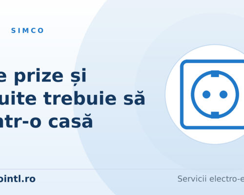 Câte prize și circuite electrice trebuie să ai într-o casă. Ghid practic pe camere